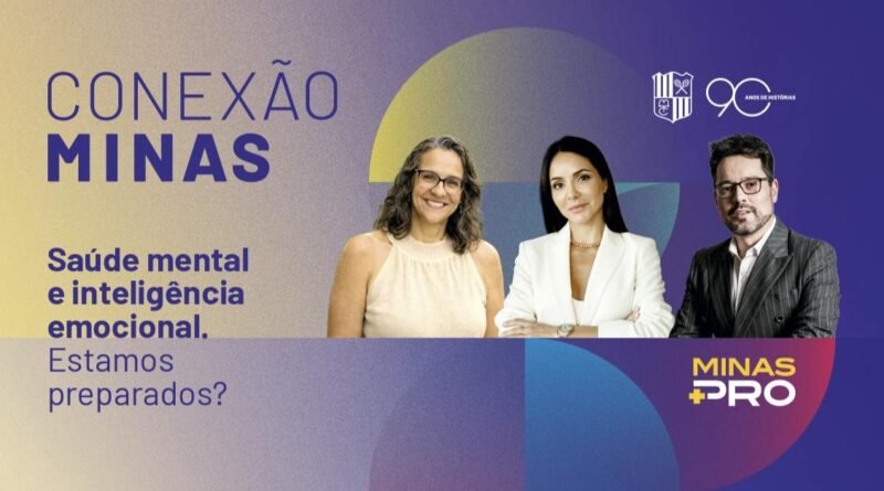 Inteligência emocional e saúde mental ganham debate no Conexão Minas